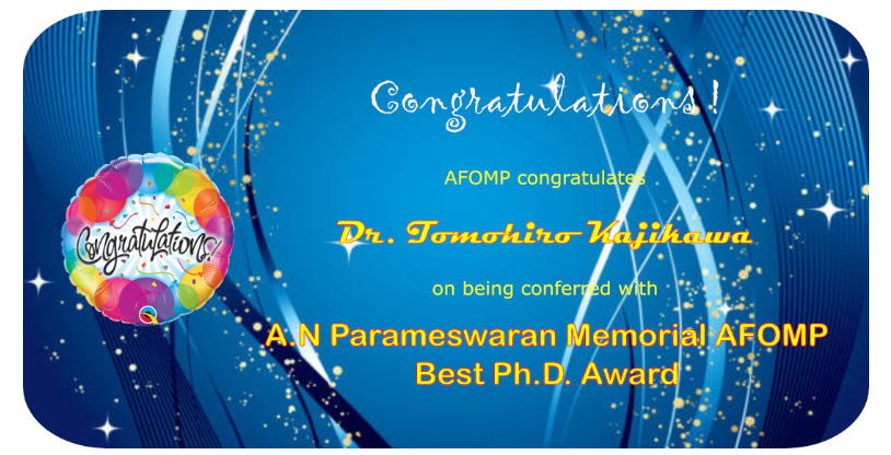 2024.1.13 Mr. Kajikawa received the A.N Parameswaran Memorial AFOMP Best Ph.D. Award from the Medical Physics Society of Asia and Oceania